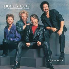 Bob Seger: Like A Rock