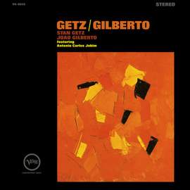 Stan Getz & João Gilberto: The Girl From Ipanema (feat. Astrud Gilberto)