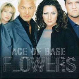 Ace Of Base: Life Is A Flower