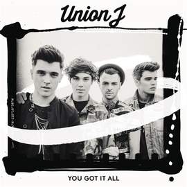 Union J: You Got It All