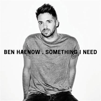 Ben Haenow: Something I Need