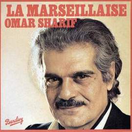 Omar Sharif: La Marseillaise