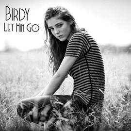 Birdy: Let Him Go