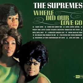 The Supremes: Where Did Our Love Go