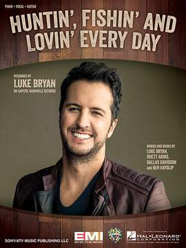 Luke Bryan: Huntin', Fishin' And Lovin' Every Day
