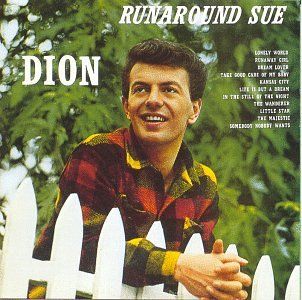 Dion: Runaround Sue