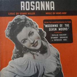 Phyllis Calvert: Rosanna (from Madonna of the Seven Moons)