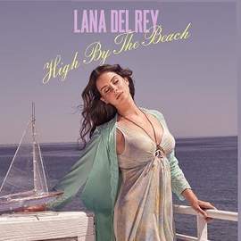 Lana Del Rey: High By The Beach
