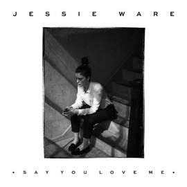 Jessie Ware: Say You Love Me