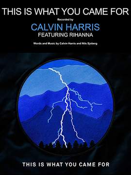 Calvin Harris: This Is What You Came For (feat. Rihanna)