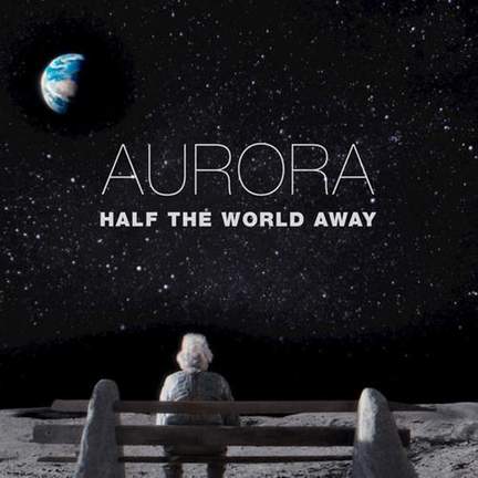 Aurora: Half The World Away