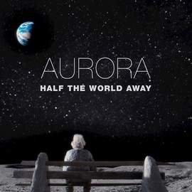 Aurora: Half The World Away