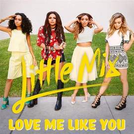 Little Mix: Love Me Like You