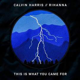 Calvin Harris: This Is What You Came For (featuring Rihanna)