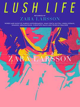 Zara Larsson: Lush Life
