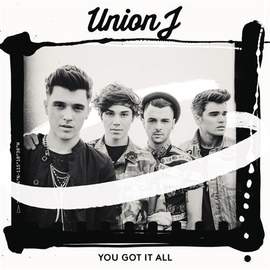 Union J: You Got It All
