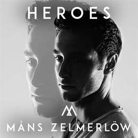 Mans Zelmerlow: Heroes