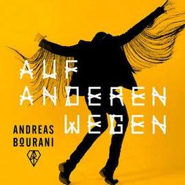 Andreas Bourani: Auf Anderen Wegen
