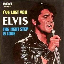 Elvis Presley: I've Lost You