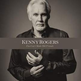 Kenny Rogers: You Can't Make Old Friends (feat. Dolly Parton)