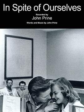 John Prine: In Spite Of Ourselves
