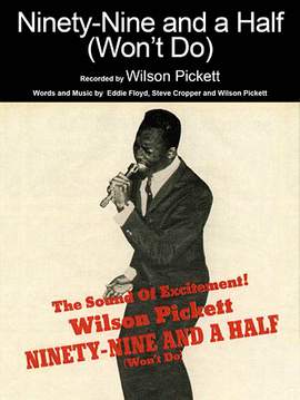 Wilson Pickett: Ninety-Nine And A Half (Won't Do)