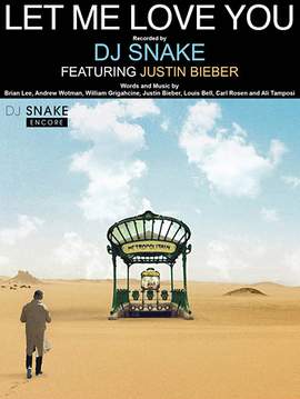 DJ Snake featuring Justin Bieber: Let Me Love You