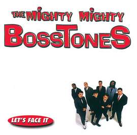 The Mighty Mighty Bosstones: The Impression That I Get