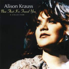 Alison Krauss: When You Say Nothing At All