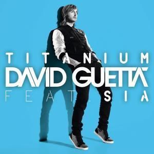 David Guetta: Titanium (featuring Sia)