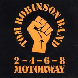 Tom Robinson Band: 2-4-6-8 Motorway