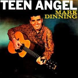 Mark Dinning: Teen Angel