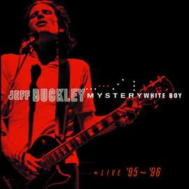 Jeff Buckley: The Man That Got Away