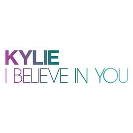 Kylie Minogue: I Believe In You
