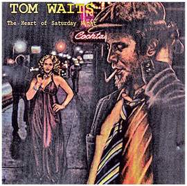 Tom Waits: (Looking For) The Heart Of Saturday Night