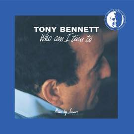 Tony Bennett: Who Can I Turn To?