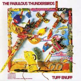 The Fabulous Thunderbirds: Tuff Enuff