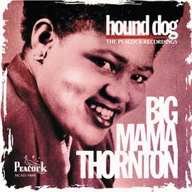 Big Mama Thornton: Hound Dog