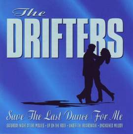 The Drifters: Save The Last Dance For Me