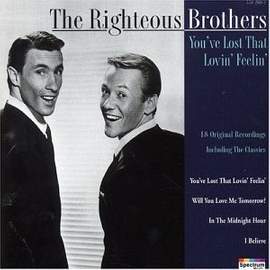 The Righteous Brothers: You've Lost That Lovin' Feelin'