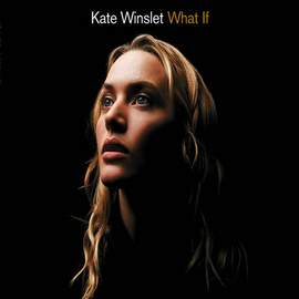 Kate Winslet: What If