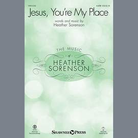 Heather Sorenson: Jesus, You're My Place