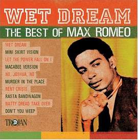 Max Romeo: Wet Dream