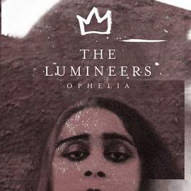 The Lumineers: Ophelia