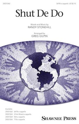 Randy Stonehill: Shut de Do (arr. Greg Gilpin)