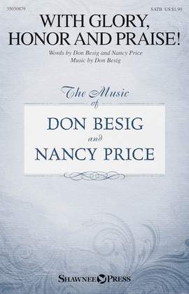Don Besig: With Glory, Honor And Praise!