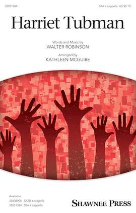 Walter Robinson: Harriet Tubman (arr. Kathleen McGuire)