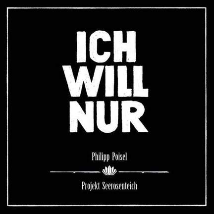 Philipp Poisel: Ich Will Nur