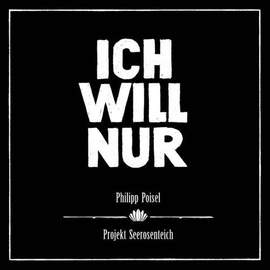 Philipp Poisel: Ich Will Nur