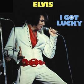 Elvis Presley: I Got Lucky
